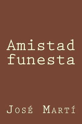 Amistad funesta 1