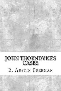 bokomslag John Thorndyke's Cases