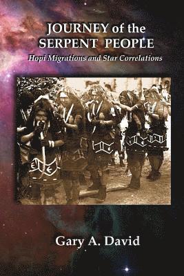 bokomslag Journey of the Serpent People: Hopi Migrations and Star Correlations