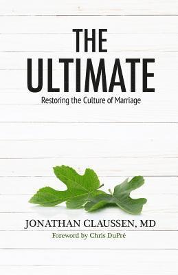 bokomslag The Ultimate: Restoring the Culture of Marriage