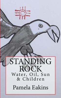 Standing Rock: Water, Oil, Sun and Children 1