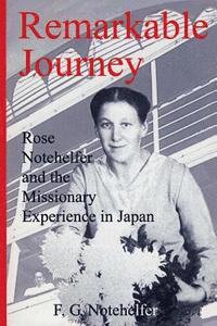 bokomslag Remarkable Journey: : Rose Notehelfer and the Missionary Experience in Japan