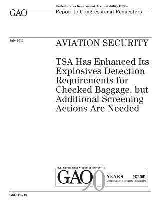 bokomslag Aviation security: TSA has enhanced its explosives detection requirements for checked baggage, but additional screening actions are neede