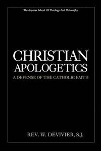 bokomslag Christian Apologetics: A Defense of the Catholic Faith