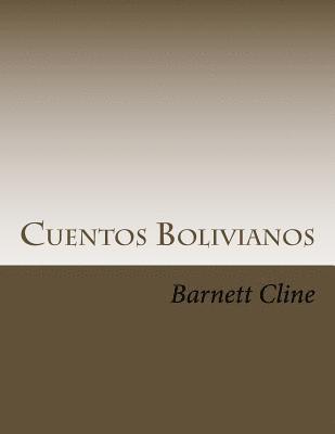 Cuentos Bolivianos: Memories of a Peace Corps Physician in Bolivia 1