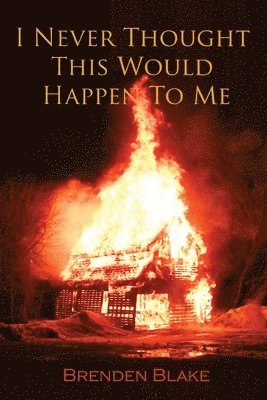Brenden Blake - I Never Thought This Would Happen To Me, Häftad
