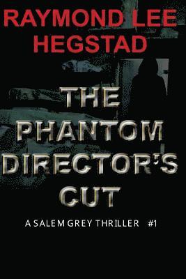 bokomslag The Phantom Director's Cut: An elusive killer for thirty years