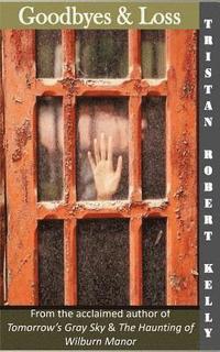 bokomslag Goodbyes & Loss: Tomorrow's Gray Sky Deconstructed