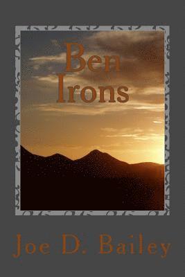 Ben Irons - A Western Novel 1