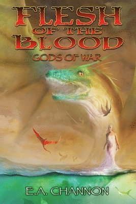 Flesh of the Blood - Gods of War 1