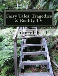 bokomslag Fairy Tales, Tragedies & Reality TV