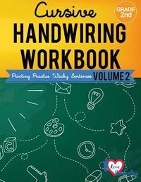 bokomslag Cursive Handwriting Workbook: 2nd grade: Printing Practice Wacky Sentences: ( Volume 2)