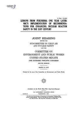 bokomslag Lessons from Fukushima one year later: NRC's implementation of recommendations for enhancing nuclear reactor safety in the 21st century: joint hearing