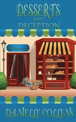 Desserts and Deception: A Margot Durand Cozy Mystery 1