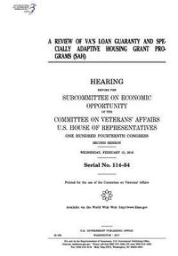 bokomslag A review of VA's loan guaranty and Specially Adaptive Housing grant programs (SAH): hearing before the Subcommittee on Economic Opportunity of the Com