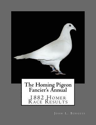 The Homing Pigeon Fancier's Annual 1