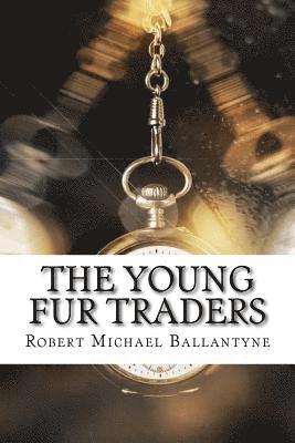 bokomslag The Young Fur Traders