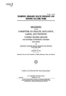 Examining job-based health insurance and defining full-time work: hearing of the Committee on Health 1