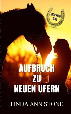 Aufbruch zu neuen Ufern (Green Valley Serie, Band 14) 1