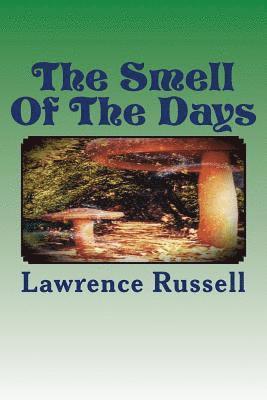 The Smell Of The Days 1