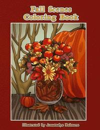 bokomslag Fall Scenes Coloring Book: Autumn Scenes To Color And Enjoy