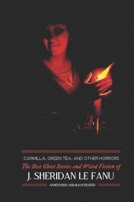 bokomslag Carmilla, Green Tea, and Other Horrors