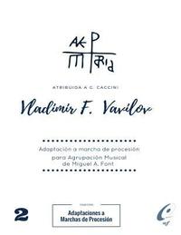 bokomslag AVE MARIA - Adaptada a Marcha Procesional: Partituras para Agrupaciones Musicales - Volumen 2