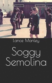 bokomslag Soggy Semolina