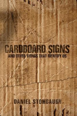 Cardboard Signs and Other Things that Identify Us 1