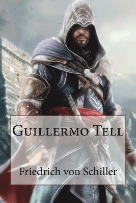 Friedrich Von Schiller - Guillermo Tell, Häftad. Tillgänglighet: Lägg i varukorg