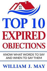 bokomslag Top 10 Expired Objections: Know What Words to Say and When to Say Them