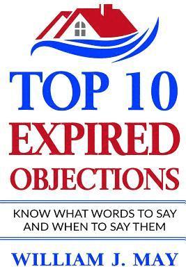 bokomslag Top 10 Expired Objections: Know What Words to Say and When to Say Them