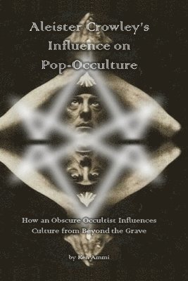 bokomslag Aleister Crowley's Influence on Pop-Occulture