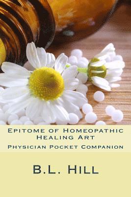 B. L. Hill - Epitome of Homeopathic Healing Art, Häftad