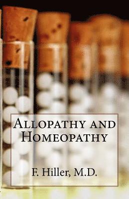 Allopathy and Homoepathy: Before the Judgment of Common Sense! 1