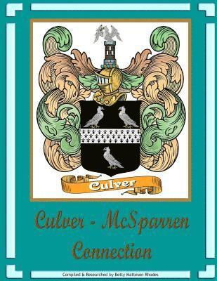 bokomslag Culver - McSparren Connection: Ancestors of Tad D. Culver