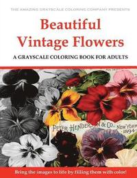 bokomslag Beautiful Vintage Flowers: A Grayscale Coloring Book for Adults