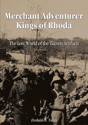 bokomslag Merchant Adventurer Kings of Rhoda: The Lost World of the Tucson Artifacts