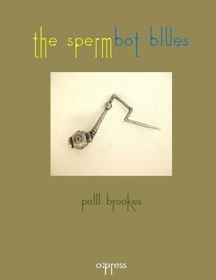 The Spermbot Blues