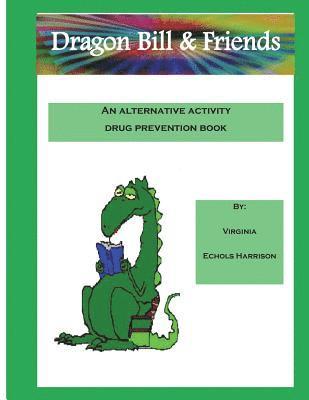 Dragon Bill: & Friends 1