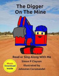 bokomslag The Digger on the Mine: Read Along or Sing Along Book