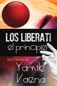 bokomslag Los Liberati: El Principio