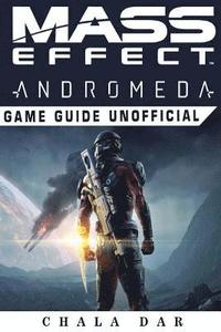 bokomslag Mass Effect Andromeda Game Guide Unofficial