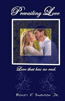 Prevailing Love: Love that has no end 1