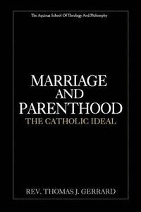bokomslag Marriage and Parenthood: The Catholic Ideal