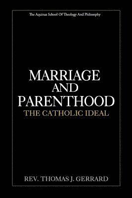 bokomslag Marriage and Parenthood: The Catholic Ideal