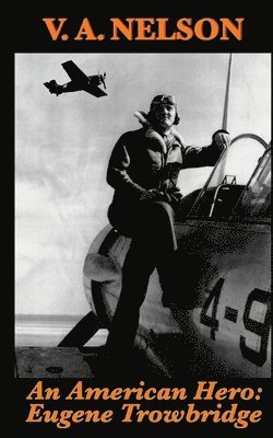 V a Nelson, V. a. Nelson, V. A. Nelson - American Hero, Häftad