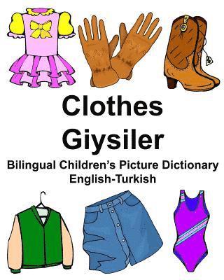 English-Turkish Clothes/Giysiler Bilingual Children's Picture Dictionary 1