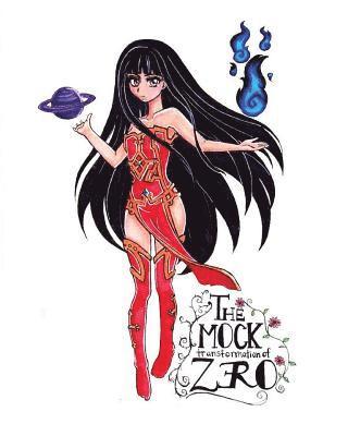 bokomslag The Mock Transformation of Zero: Volume 1
