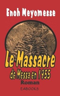 bokomslag Le Massacre de Messa